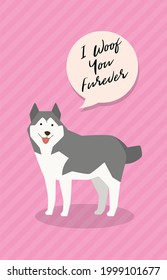 I Love you forever. Husky Dog Lover Pet, Dog Person Quotes Typography Illustration Vector