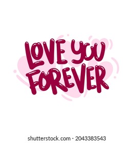 love you forever quote text typography design graphic vector illustration