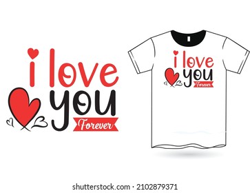 Love You Forever Valentine T-Shirt SVG Design