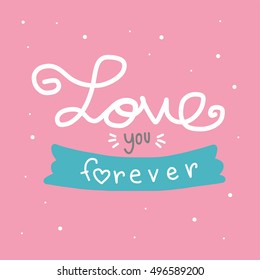 Love you forever word illustration
