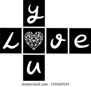 love you in the form of a crossword with a white geometric heart in the style of lettering, print, decor for a greeting card, logo, label, package, wishes, gifts, for Valentine's Day, wedding day