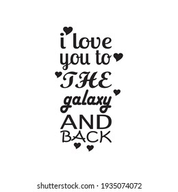 i love you to the galaxy and back quote letter