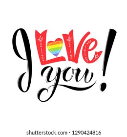 I love you Gay Lettering. Conceptual poster with LGBT rainbow hand lettering. Colorful glitter handwritten phrase isolated on white background for Valentines Day. Vector typographic illustration for