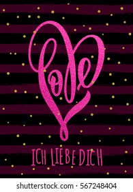 I love you in German (Ich Liebe Dich) with pink glitter love lettering in heart shape on black background with gold dots. Vector illustration