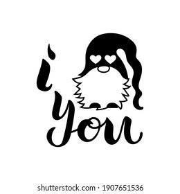 I love you with gnome. I gnome you. Hand drawn lettering. Valentine card. Vector illistration.