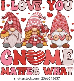 I Love You Gnome Matter What Valentine