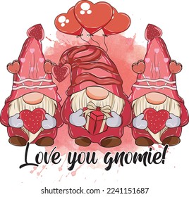 Love You Gnome For Valentine Day