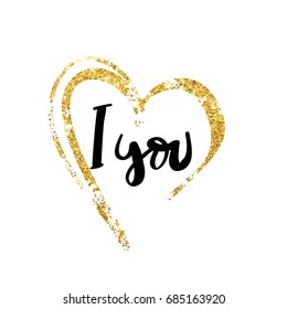 i love you. gold heart calligraphy handwritten on a background. Hand written typography poster.