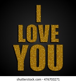 I love you of golden sequins. Text for card, background, banner, poster, flyer, header on Valentines Day. Declaration of love. Gold blur, sparkle, sequins, mosaic, glitters titile on Valentine day.