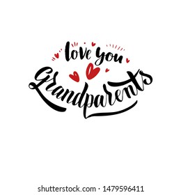 Love you Grandparents text as celebration badge. Lettering typography poster. Vector illustration  with red hearts for family holiday. Greeting card, banner, poster, cup design.