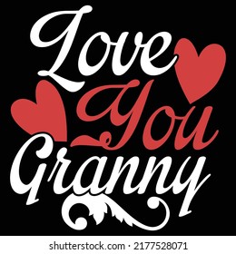 Love You Granny, Heart Love, birthday Gift For Granny
