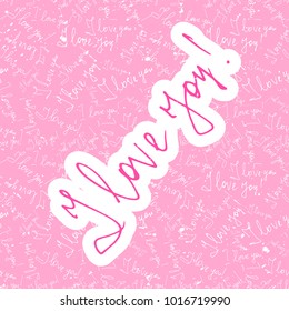 I love you. Greeting card, postcard, banner, congratulation, invitation with calligraphy.