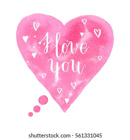 I love you greeting card, poster with pink watercolor speech bubble, hand drawn heart. Vector background with hand lettering.