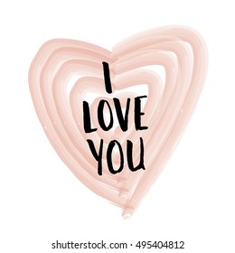 I love you. Greeting romantic card for Valentines day. Hand drawn design brush lettering, modern elegant elements. Black and white font with red pink heart.