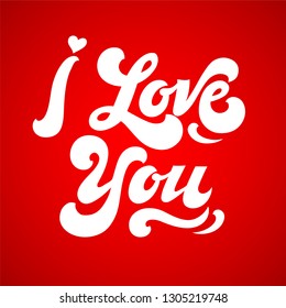 I Love you - hand drawn inscription. Lettering. Greeting card. Poster for Valentine's Day and wedding