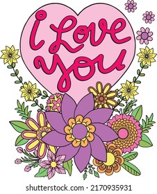 I love you. Hand drawn with inspiration word. Doodles art with flowers element for Valentine's day or Love Cards. Coloring for adult and kids. Vector Illustration