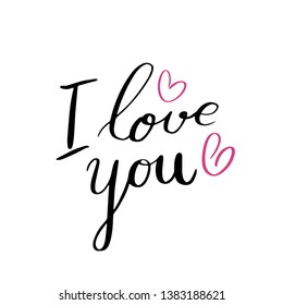 I love you hand drawn lettering. Valentines Day vector greeting card. Love and dating postcard. Poster with black calligraphy. Romantic phrase. T shirt design. Motivating handwritten quote, slogan.