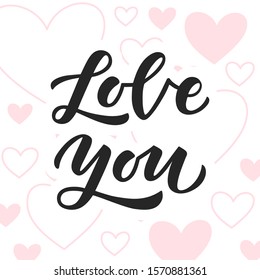 Love you hand drawn lettering. Template for, banner, poster, flyer, greeting card, web design, print design. Vector illustration.
