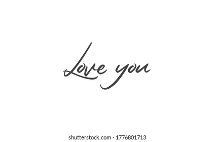 Love you, hand drawn lettering text. Handwritten style type.