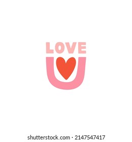 Love You hand drawn lettering with a little heart. Valentine's day. Quote can be used in social media, web, typographic design. Poster, greeting card. Cute vector illustration in romantic shades.