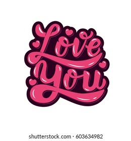 Love You. Hand drawn lettering phrase isolated on white background. Design element for poster, greeting card. Vector illustration.