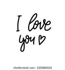 I love you. Hand drawn vector quote for cards, posters on Valentine's Day or Wedding.