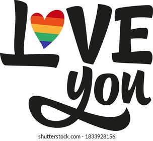 Love you hand drawn vector lettering. LGBT love symbol. Rainbow Community Pride Month. Freedom, Love, Peace Symbol. Modern calligraphy for cards, posters, stickers, t-shirt, bag, print, cover, flyer.