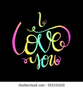 i love you. Hand Lettered Quote. Modern Calligraphy