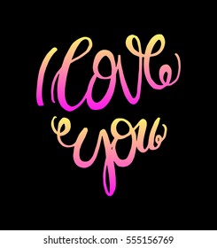 i love you. Hand Lettered Quote. Modern Calligraphy