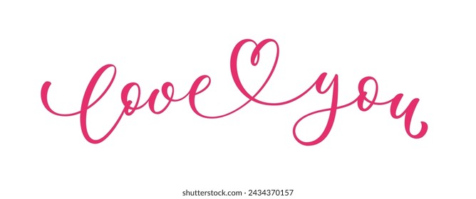 Love you - hand lettering composition.  Vector brush calligraphy. Love you, romantic phrase. Typography text design.