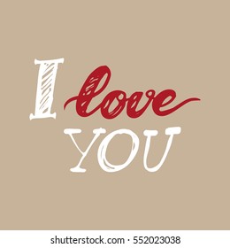 I love you. Hand lettering and custom typography for your designs: t-shirts, bags, for posters, invitations, cards, etc.