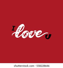 I love you. Hand lettering and custom typography for your designs: t-shirts, bags, for posters, invitations, cards, etc.