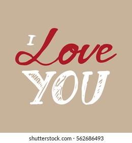 I love you. Hand lettering and custom typography for your designs: t-shirts, bags, for posters, invitations, cards, etc.