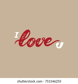 I love you. Hand lettering and custom typography for your designs: t-shirts, bags, for posters, invitations, cards, etc.