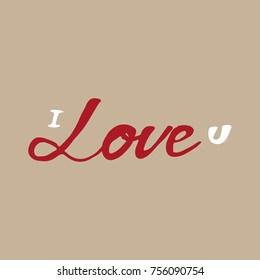 I love you. Hand lettering and custom typography for your designs: t-shirts, bags, for posters, invitations, cards, etc.