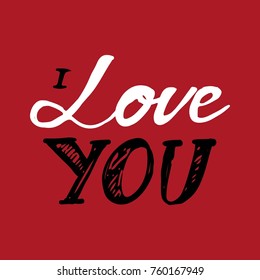 I love you. Hand lettering and custom typography for your designs: t-shirts, bags, for posters, invitations, cards, etc.