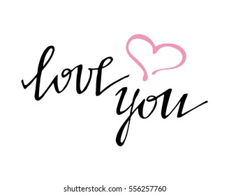 'love you' hand lettering - handmade calligraphy; scalable and editable vector illustration;