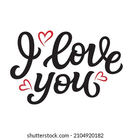 I love you. Hand lettering quote isolated on white background. Vector typography for Valentines day decor, wedding, cards, banners, posters, mugs, t shirts