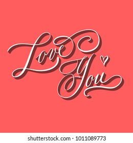 Love you - hand  lettering vector. Modern calligraphy illustration.