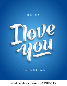 I Love You Hand Made Premium Quality Lettering. Valentines Day Greeting Card. Soft Shadows. Blue Background. Classy Typography.