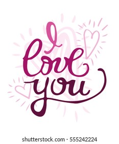 I Love You, hand written lettering. Romantic calligraphy