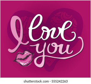 I Love You, hand written lettering. Romantic calligraphy