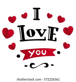 I love you. Hand-drawn beautiful inscription, text with red hearts. Template for greeting cards, Valentine's Day, wedding, posters, prints, and home decorating. Vector illustration