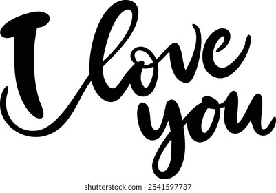 I Love You - Hand-Drawn Romantic Lettering Design for Valentine's Day and Love Occasions.Valentine’s Day, wedding invitations, anniversaries, greeting cards, and expressing heartfelt emotions.