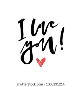 I love you. Hand-lettering typography quote. Modern calligraphy, grunge texture. Hand-written vector illustration. T-shirt & Valentine's day card design.