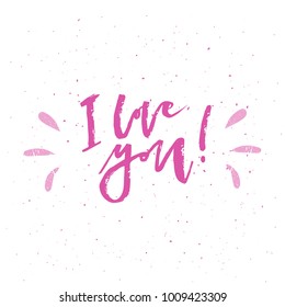 I love you. Hand-lettering typography quote. Modern calligraphy, grunge texture. Hand-written vector illustration. T-shirt & Valentine's day card design.