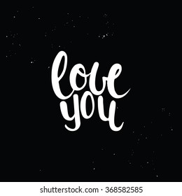 Love you. Handwritten brush lettering. Valentines day greeting card. Vector illustration. EPS 8.