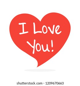 I love you. Handwritten inscription in the speech bubble. vctor illustration isolated on white background.