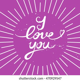 I love you. Handwritten lettering, calligraphic word on pink background with sunburst.