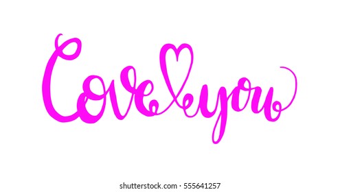 Love You. handwritten lettering. Modern Calligraphy
